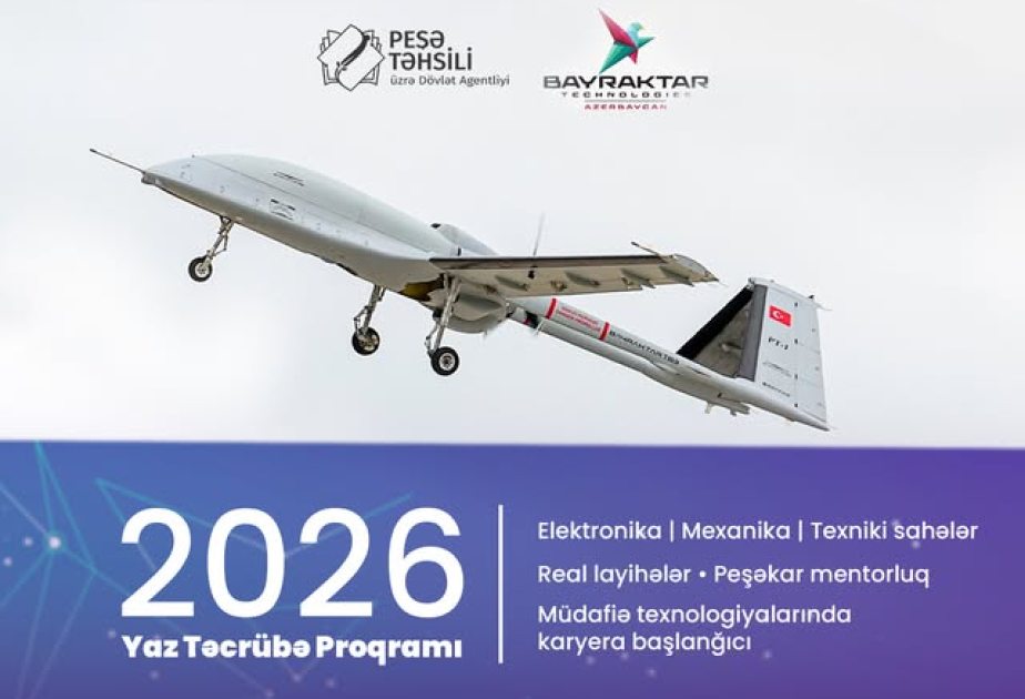 “Bayraktar Teknoloji Azərbaycan” gənclər üçün Yaz Təcrübə Proqramı elan edib