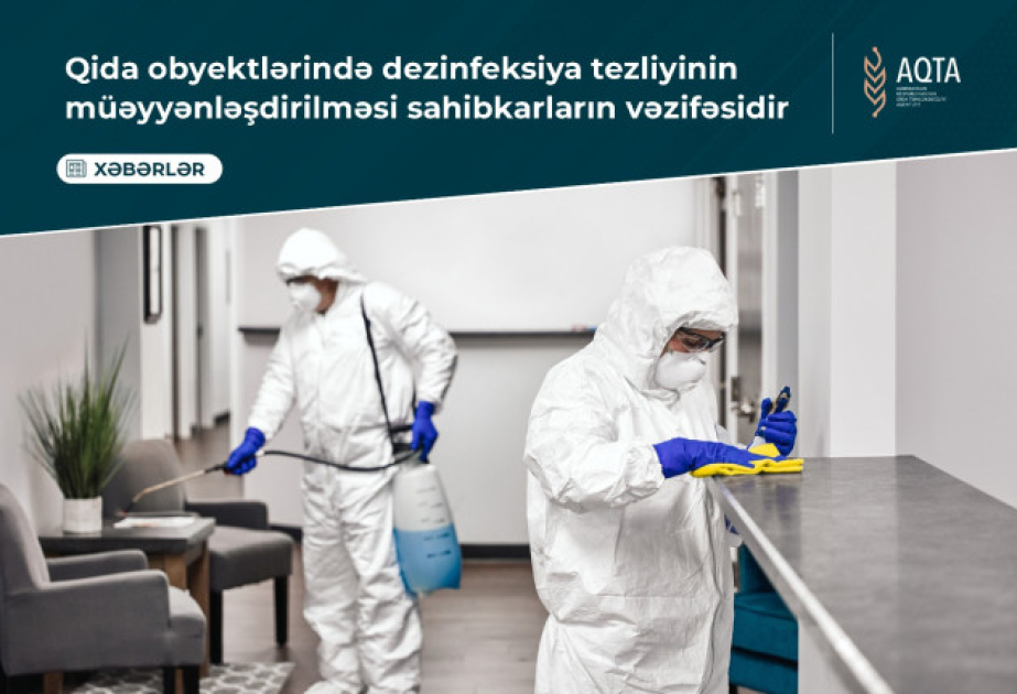 Qida obyektlərində dezinfeksiya tezliyinin müəyyənləşdirilməsi sahibkarların vəzifəsidir