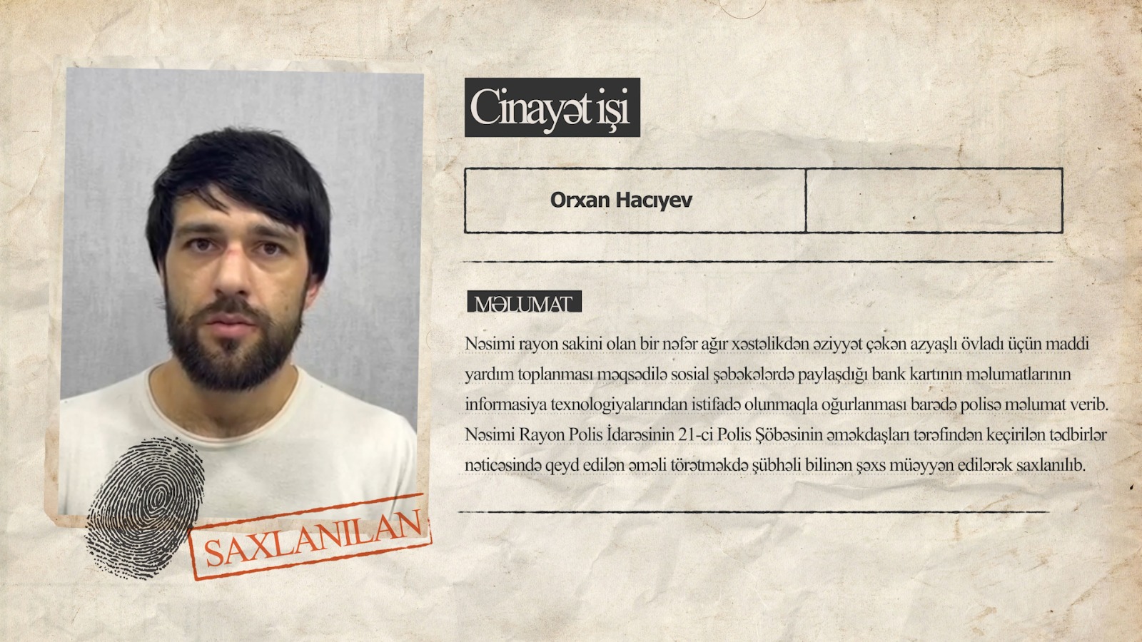 Ağır xəstəlikdən əziyyət çəkən azyaşlıya yardım məqsədilə kart hesabında toplanan pulu talayan şəxs saxlanılıb