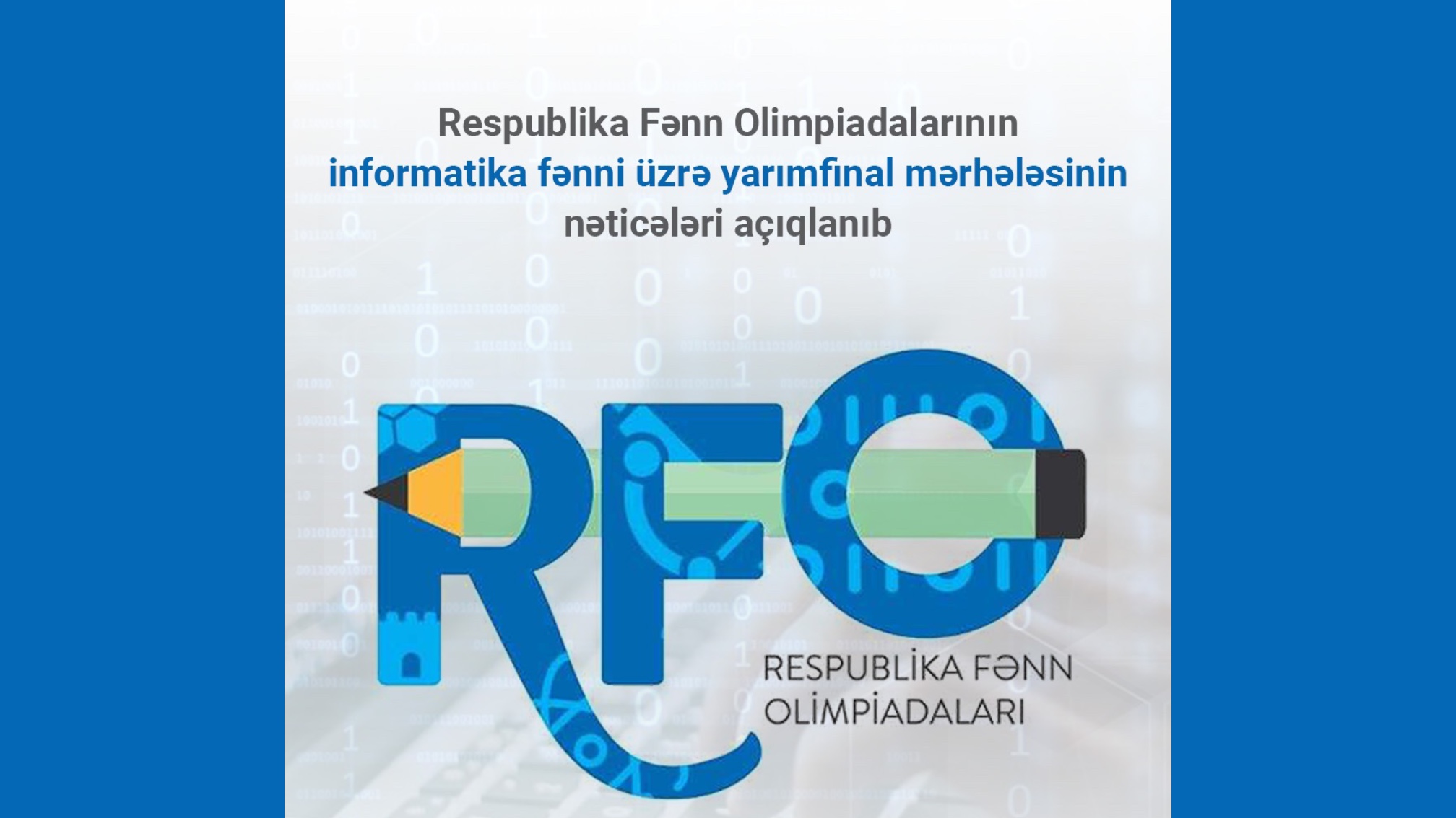 RFO informatika yarımfinal nəticələri açıqlanıb