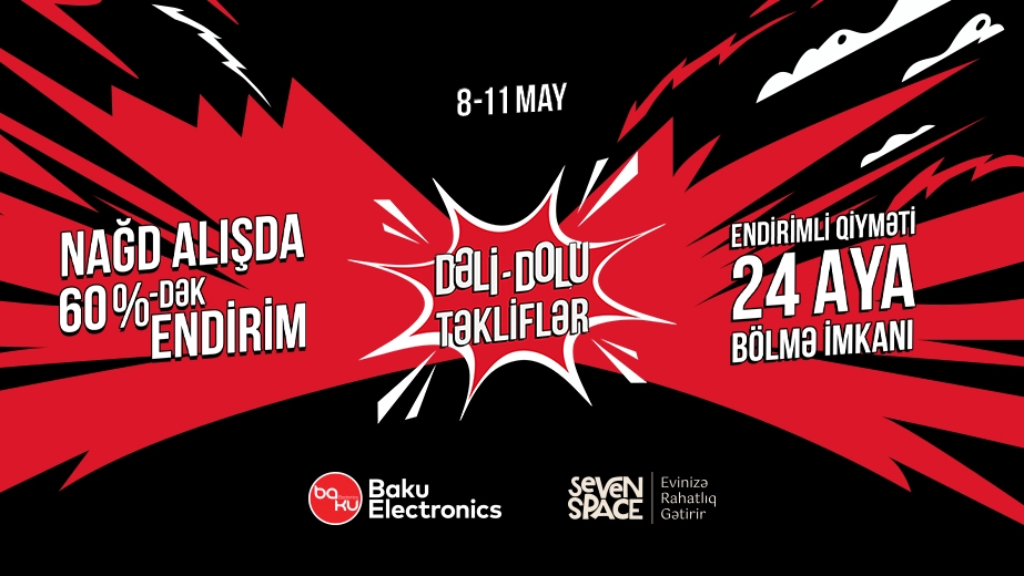 “Dəli-Dolu Təkliflər” ilə Baku Electronics-də alış-verişin həyəcanlı 4 günü başlayır!