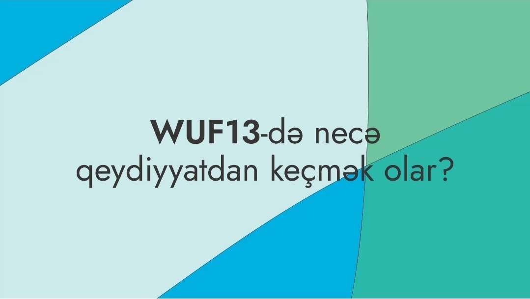 WUF13-də necə qeydiyyatdan keçmək olar? - VİDEO
