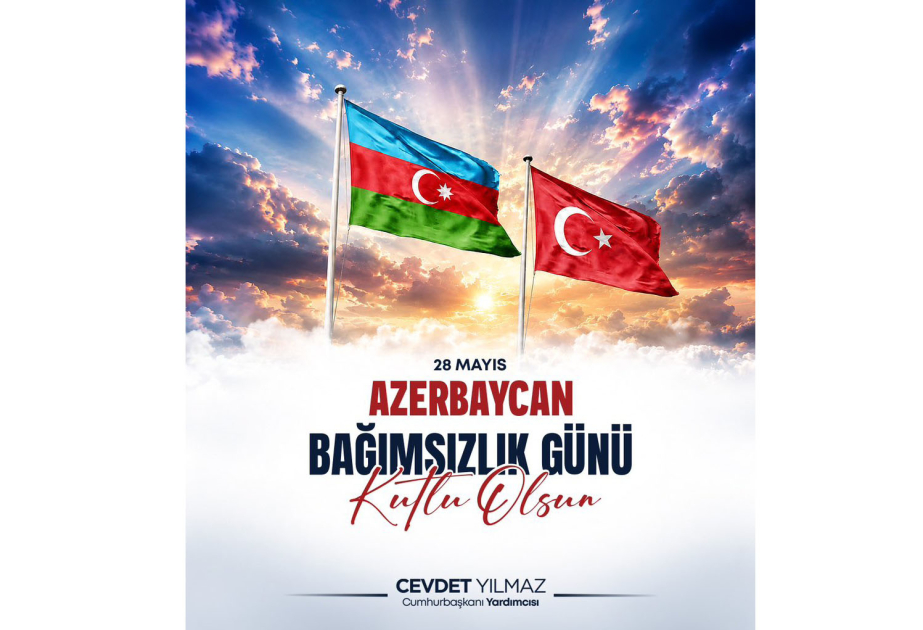 Cevdet Yılmaz Azərbaycanı 28 May - Müstəqillik Günü münasibətilə təbrik edib