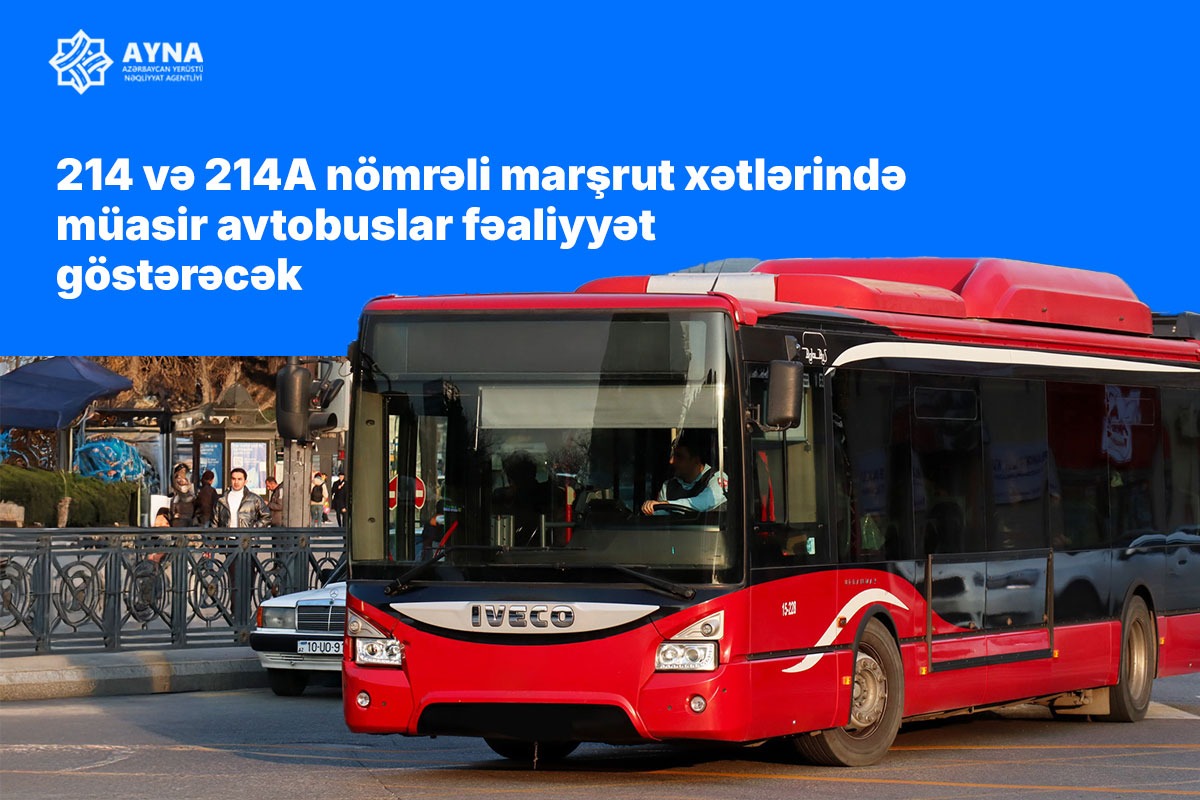 214 və 214A nömrəli marşrut xətlərində müasir avtobuslar fəaliyyət göstərəcək