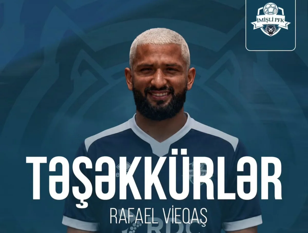 "İmişli" Rafael Vieqaşla yolları ayırıb