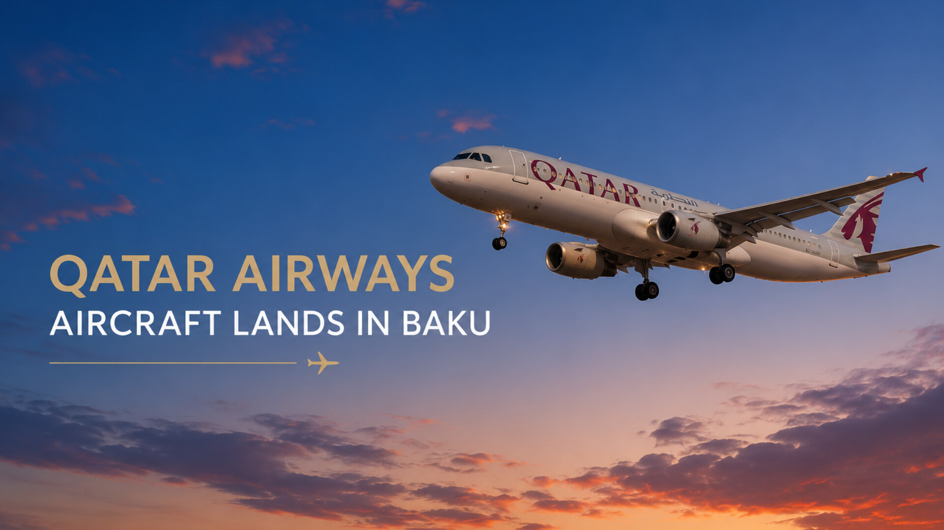 "Qatar Airways”in təyyarəsi ehtiyat hava limanı kimi Bakıya eniş edib