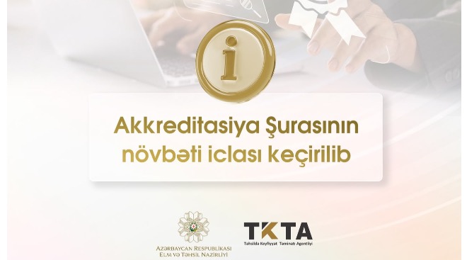 Akkreditasiya Şurası ali təhsil müəssisələri və təhsil proqramları üzrə qərarlar qəbul edib